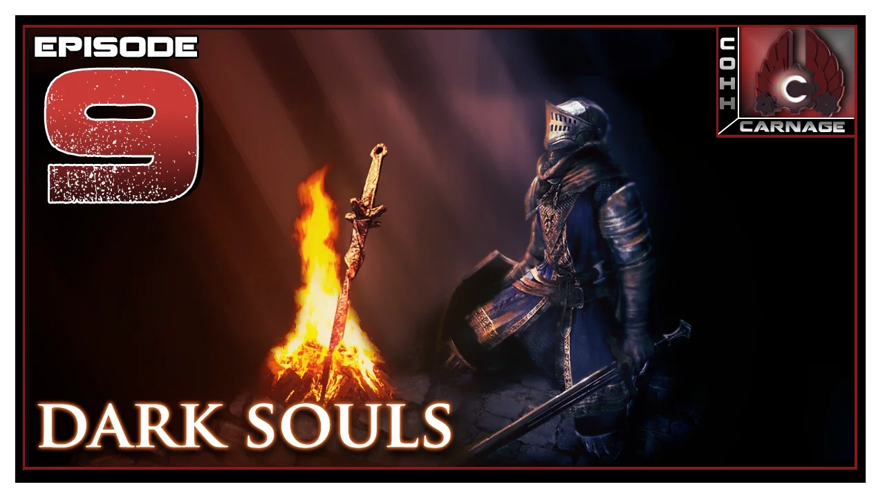CohhCarnage Plays Dark Souls - Episode 9