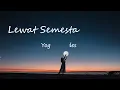 Yogie Nandes – Lewat Semesta (Lirik Lagu)