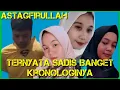 Download Lagu ASTAGFIRULLAH || TERNYATA S4D1S BANGET KRONOLOGINYA...!!!