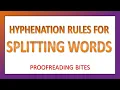 HYPHENATION RULES Where to split words at the end of a line