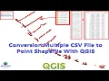 convert multiple CSV file to Point Shapefile with QGIS