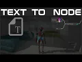 Text To Node Conversion