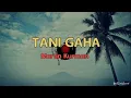 Download Lagu Tani Gaha - Martin Kurman - Lagu Daerah Lamaholot Terbaru || Lyrik