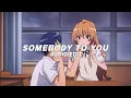 Download Lagu somebody to you [edit audio]