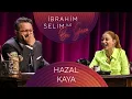 Lagu İbrahim Selim ile Bu Gece #89 Hazal Kaya, Ezgi Aktan