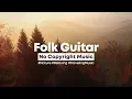 Lagu [No Copyright Music] Meant to be - Acoustic Folk Guitar | Background Music
