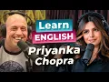 Learn English with PODCASTS Priyanka Chopra