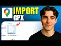 How To Add GPX File To Google Maps Tutorial 2026