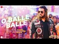Download Lagu O Balle Balle Kisi Ka Bhai Kisi Ki Jaan full 4K Movie Song | Salman Khan | Sukhbir | o balle balle