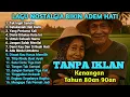 Lagu VIRALL!!! LAGU NOSTALGIA INDONESIA TAHUN 80an 90an | TANPA IKLAN | TAK INGIN SENDIRI