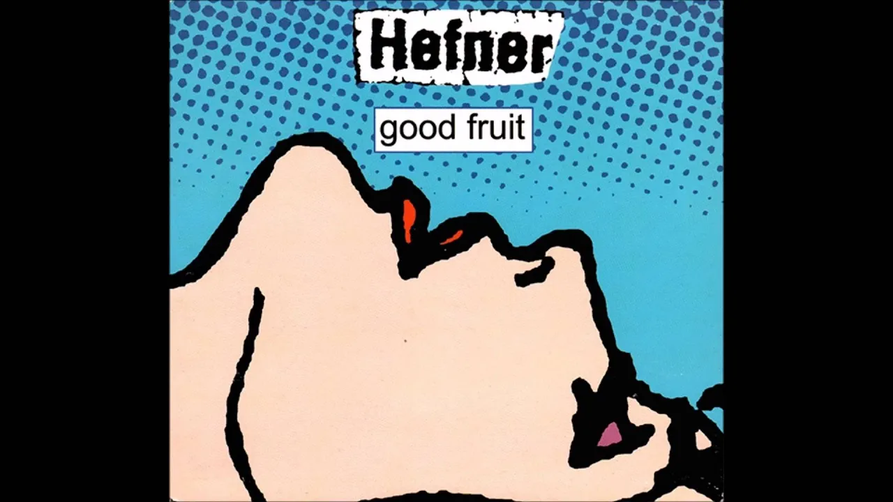 Hefner - Good Fruit