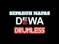 Download Lagu SEPARUH NAPAS DEWA19 DRUMLESS/NO DRUM/TANPA DRUM @SAStudio-wt1hb