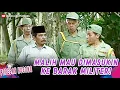 Lagu KAGA DISIPLIN! BOLOT PENGEN MASUKIN MALIH KE BARAK | PEPESAN KOSONG EPS 74 (3/7)