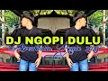 Download Lagu DJ NGOPI DULU | BREAKLATIN REMIX ( DJ AzmiYaw )