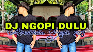 dj ngopi dulu breaklatin remix dj azmiyaw 