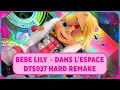 Download Lagu Bébé Lily Dans L'espace - DTS037 Hard Remake