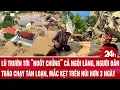 Download Lagu Lũ trườn tới “nuốt chửng” cả ngôi làng, người dân tháo chạy tán loạn, mắc kẹt trên núi hơn 3 ngày