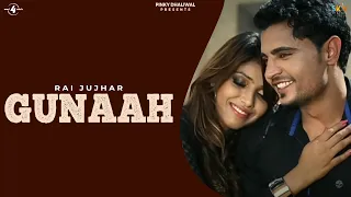 New Punjabi Songs 2014 | Gunaah | Rai Jujhar | Latest Punjabi Songs 2014