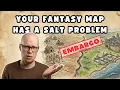 Your Fantasy Map Has a Salt Problem