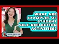 What Are Examples Of Student Self-Reflection Activities - Aspiring Teacher Guide
