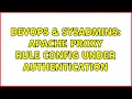 DevOps SysAdmins Apache proxy rule config under authentication