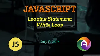 PHP Module 2 JavaScript Part 8 Looping Statement in JavaScript While Loop