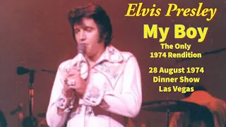 Download Elvis Presley - My Boy - 28 August 1974 Dinner Show - Las Vegas - (The Only 1974 Rendition) MP3