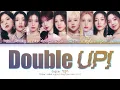 Kep1er 케플러 - Double Up! (Color Coded Lyrics Eng/Rom/Han/가사)