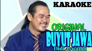 BUYUT JAWA | DIDI ASWANDI | KARAOKE | ORIGINAL MUSIK