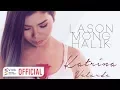 Download Lagu Katrina Velarde — Lason Mong Halik [Official Music Video]