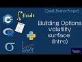 Quant Project Intro - Build an Options Volatility Surface Python Excel