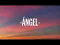Elefante - Ángel (Letra/Lyrics)