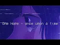 Download Lagu One Hope - once upon a time (audio)