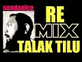 Download Lagu DJ Remik Talak Tilu (Daittuso)