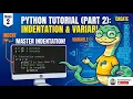 Python Tutorial for Beginners Indentation Variables Explained