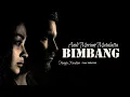 Download Lagu BIMBANG|ANDI MERIEM MATALATTA| cover vidio lirik|Hengky Nasution_@HengkyNasution80