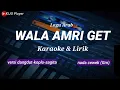 Download Lagu Viral Tiktok - WALA AMRI GET - Karaoke \u0026 Lirik - versi Dangdut koplo sagita - nada cewek(Gm)