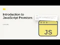 JavaScript - Web development basic Series Introduction to JavaScript Promises