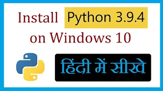 How to install Python 3 9 4 on Windows 10 in Hindi