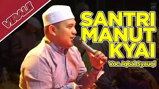 Download Santri Manut Kyai - Asyiqol Musthofa Pekalongan | Voc. Iqbal Syauqi MP3