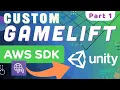 Part 1 AWS SDK for Unity to Connect to Custom GameLift Server