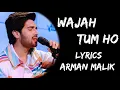 Download Lagu Main Jo Jee Raha Hoon Wajah Tum Ho (Lyrics) - Arman Malik | Lyrics Tube