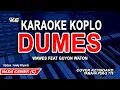 Dumes Karaoke Nada Wanita - Koplo (WAWES Feat GUYON WATON)