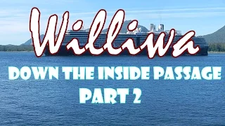 Williwa Down the Inside Passage Part 2: Ketchikan
