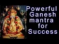 Lagu Powerful Ganapati Mantra for Success