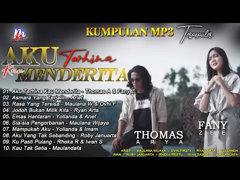 Download MP3 MP3 SPECIAL TERLARIS | AKU TERHINA KAU MENDERITA | THOMAS ARYA feat FANY ZEE | DAN KAWAN-KAWAN