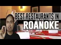 Best Restaurants and Places to Eat in Roanoke Virginia VA