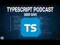 Typescript Podcast - Why TypeScript Powers Modern Coding A Friendly Deep Dive