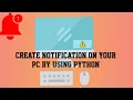 Create notification on your PC by using python python series Tamil sparkproTamil