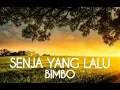 Download Lagu BIMBO - SENJA YANG LALU - lirik